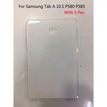Mehko Silicij Gume TPU Ohišje Za Samsung Galaxy Tab A6 10.1 2016 P580 P585 S-pen različica Primeru Tablet Hrbtni Pokrovček Lupini Funda